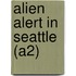 Alien alert in Seattle (A2)