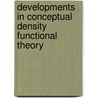 Developments in Conceptual Density Functional Theory by Nick Sablon