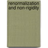 Renormalization and Non-Rigidity by V.V.M. Sarma Chandramouli