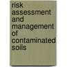 Risk assessment and management of contaminated soils door C. Wren