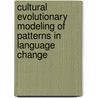 Cultural evolutionary modeling of patterns in language change door F. Landsbergen