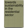 Towards sustainability in the residential sector by L. Myhre