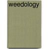 Weedology by Philip Adams