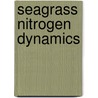 Seagrass nitrogen dynamics door J.A. Vonk