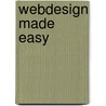 Webdesign made easy door R. Steinz