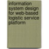 Information system design for web-based logistic service platform door Anna Lyubchenko