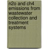N2o And Ch4 Emissions From Wastewater Collection And Treatment Systems by E.M. van Voorthuizen