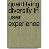 Quantifying diversity in user experience door E. Karapanos