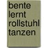 Bente lernt Rollstuhl tanzen