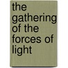 The Gathering of the Forces of Light door B. Creme