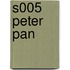 S005 PETER PAN