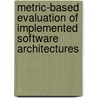 Metric-based evaluation of implemented software architectures by E.M. Bouwers