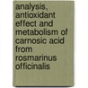 Analysis, antioxidant effect and metabolism of carnosic acid from Rosmarinus officinalis door Evelyne H. A. Doolaege