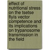Effect of nutritional stress on the tsetse flyís vector competence and its implications on trypanosome transmission in the field door Komlan Akoda