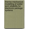 Thermo-mechanical modelling of solder joint reliability for electronic package systems door B. Vandevelde