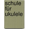 Schule für Ukulele by L. Rev