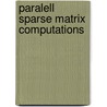 Paralell sparse matrix computations door A.C.N. van Duin