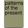 Patterns of the present door Georges Van Vrekhem