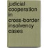 Judicial cooperation in cross-border insolvency cases