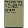 Molecular tools in the diagnosis of intestinal parasitic infections door J.J. Verweij