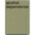 Alcohol dependence