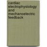 Cardiac electrophysiology and mechanoelectric feedback door N.H.L. Kuijpers