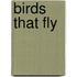 Birds that Fly