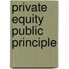 Private equity public principle door D.J. Regeczi