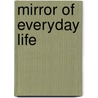 Mirror of everyday life door G. Luijten
