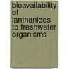 Bioavailability of lanthanides to freshwater organisms door L. Weltje
