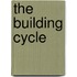 The building cycle