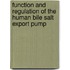 Function and regulation of the human bile salt export pump