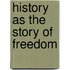 History as the story of freedom