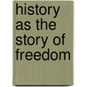 History as the story of freedom door C. Butler