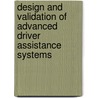 Design and Validation of Advanced Driver Assistance Systems by O.J. Gietelink