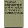 Metabolic engineering of acid formation in clostridium acetobutylicum door Wouter Kuit