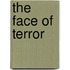The Face of Terror