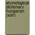 Etymological Dictionary Hungarian (edh)