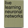 Live learning neuronal networks by J. Stegenga