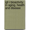 Igf-i Bioactivity In Aging, Health And Disease door M.P. Brugts