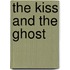 The kiss and the ghost