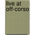 Live at Off-Corso