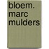 Bloem. Marc Mulders