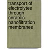 Transport of electrolytes through ceramic nanofiltration membranes by S.W.B. de Lint
