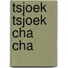 Tsjoek Tsjoek Cha Cha door Loko Motief