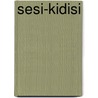 Sesi-Kidisi door W. de Vink