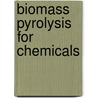 Biomass Pyrolysis for Chemicals by P.J. de Wild