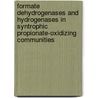 Formate dehydrogenases and hydrogenases in syntrophic propionate-oxidizing communities door P. Worm