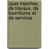 Cpas Marches De Travaux, De Fournitures Et De Services door J.M. Leboutte