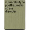 Vulnerability to posttraumatic stress disorder by Miriam Johanna Judith Lommen